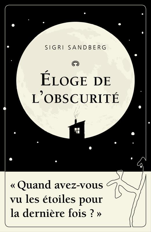 éloge de l'obscurité