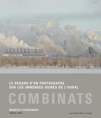 Combinats : le regard d'un photographe sur les immenses usines de l'Oural