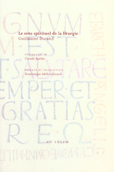 Le sens spirituel de la liturgie - rational des divins offices - livre iv de la messe