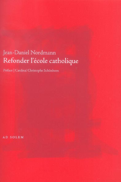 Refonder l'ecole catholique