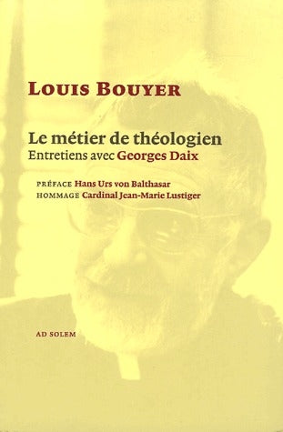 Le métier de théologien ; entretiens avec George Daix
