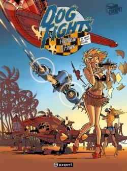 Dog fights Tome 2 ; ceux qui vont mourir...