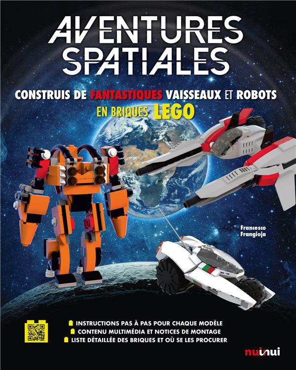Aventures spatiales ; construis de fantastiques vaisseaux et robots en briques LEGO® - flash vidéo