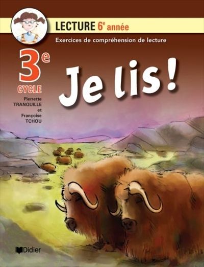 Je lis ; lecture ; 6ème année ; 3ème cycle