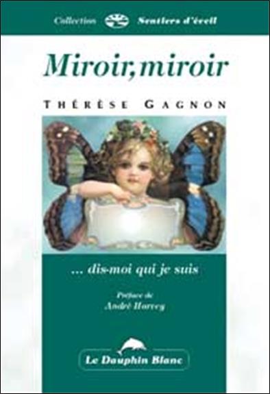 Miroir. miroir. dis-moi qui je suis !