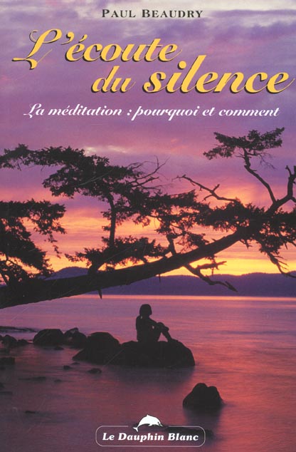 Ecoute du silence - la meditation