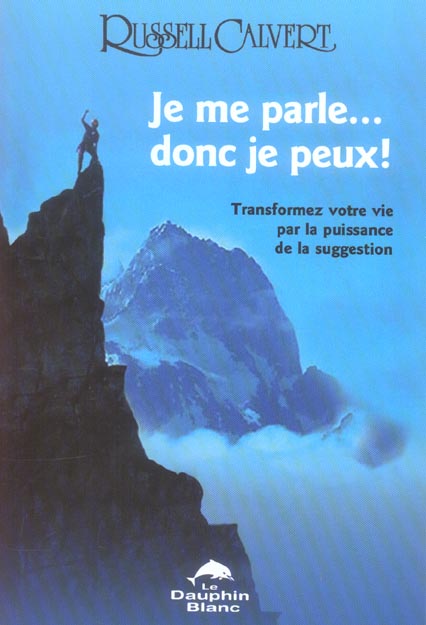 Je me parle... donc je peux ! (édition 2005)