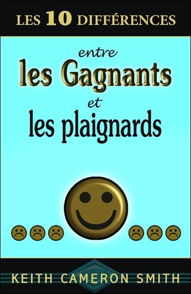 Les 10 différences entre les gagnants et les plaignards
