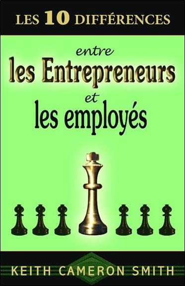 Les 10 différences entre les entrepreneurs et les employés