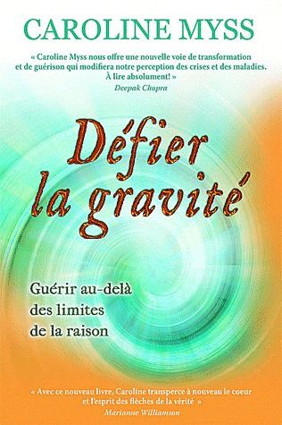 Défier la gravité ; guérir au-delà des limites de la raison