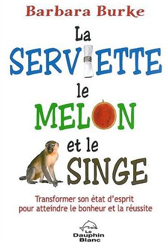 La serviette, le melon et le singe