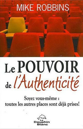 Le pouvoir de l'authenticite