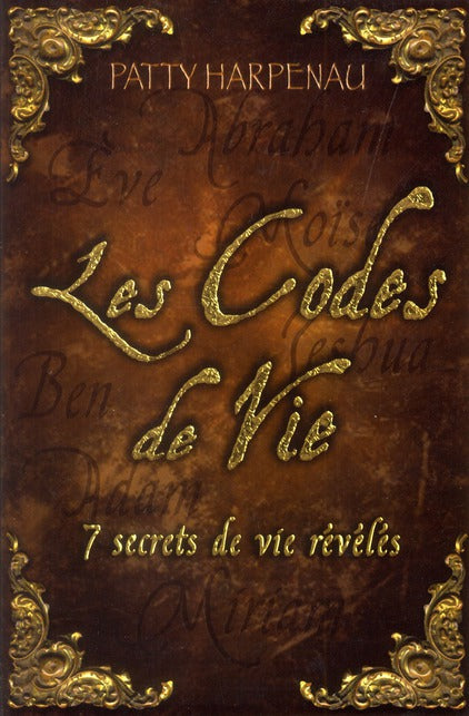 Les codes de vie ; 7 secrets de vie révélés