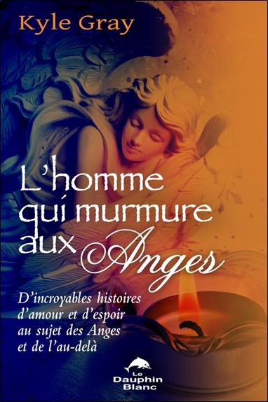 L'homme qui murmure aux anges