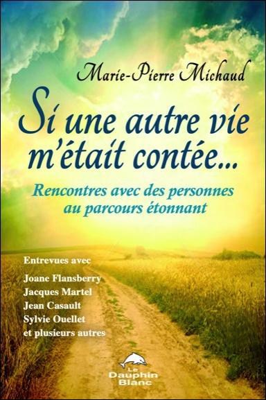 Si une autre vie m'était contée...