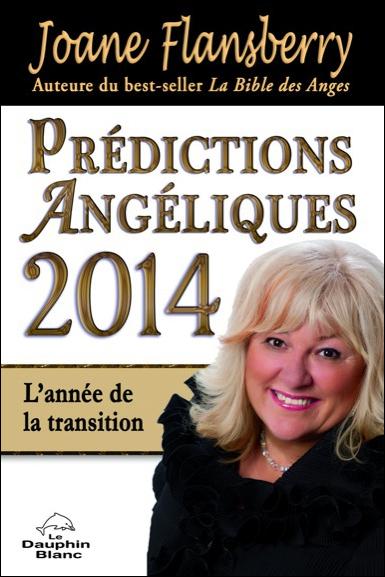 Prédictions angéliques (édition 2014) ; l'année de la transition