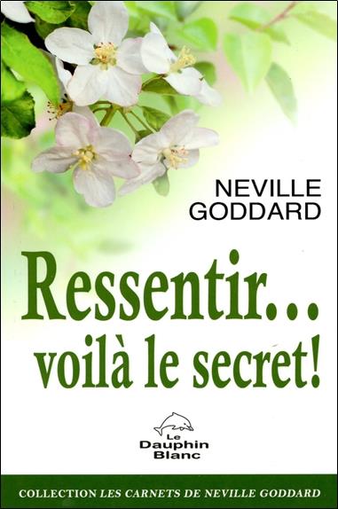 Ressentir... voila le secret !