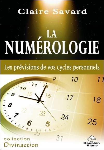 La numérologie ; les prévisions de vos cycles personnels