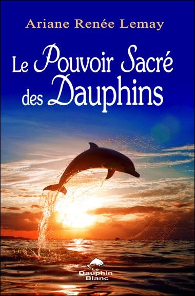 Le pouvoir sacré des dauphins