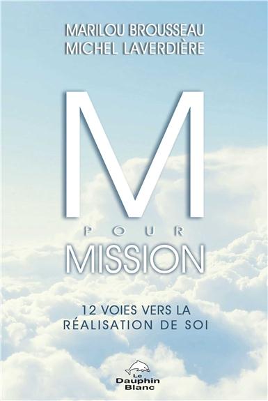 M pour mission ; 12 voies vers la réalisation de soi