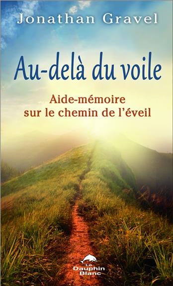 Au-delà du voile ; aide-mémoire sur le chemin de l'éveil