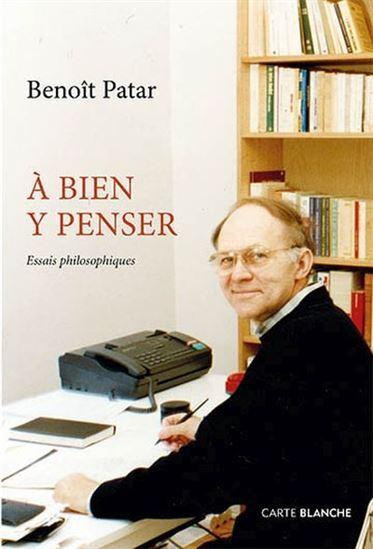 A bien y penser. essais philosophiques