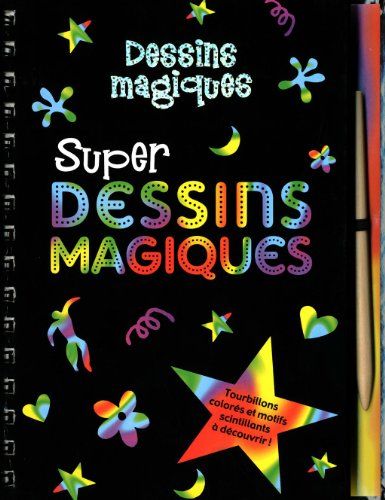 Super dessins magiques ; dessins magiques