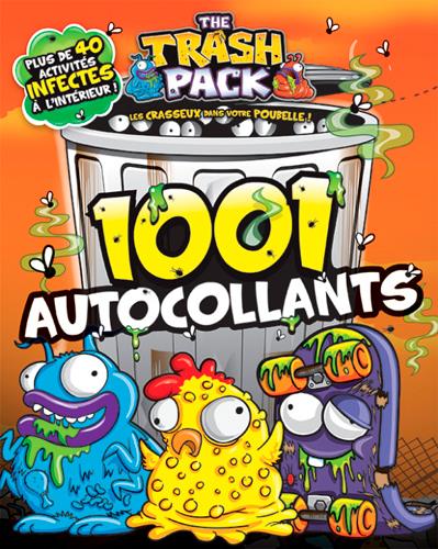 The trash pack ; 1001 autocollants