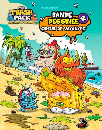 The trash pack Tome 4 ; odeur de vacances