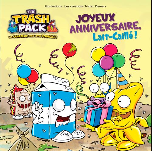 The trash pack ; joyeux anniversaire Lait-Caillé ! - flash vidéo