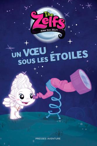 J'apprends à lire : the Zelfs : un voeu sous les étoiles