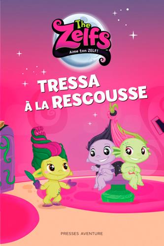 J'apprends à lire : the Zelfs : Tressa à la rescousse
