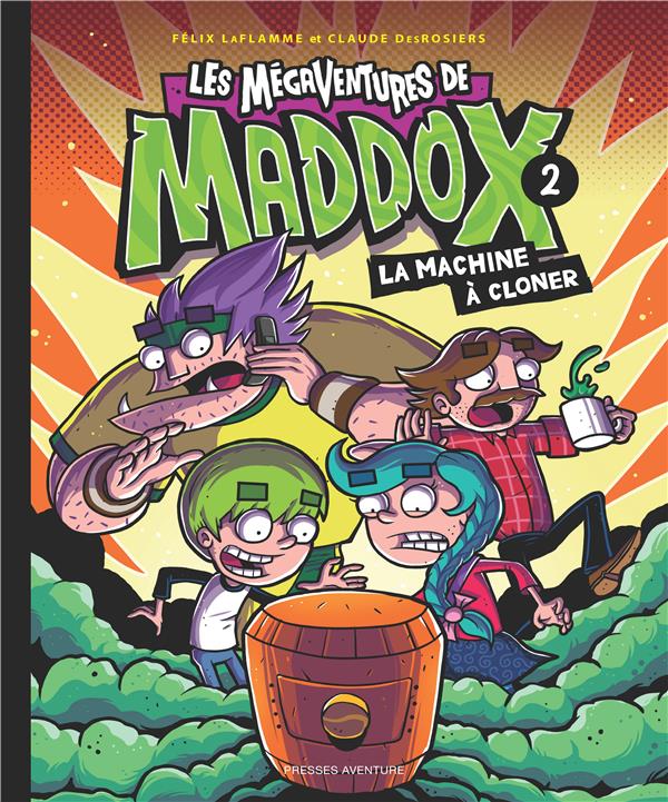 Les mégaventures de Maddox Tome 2 ; la machine à cloner
