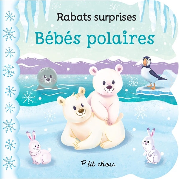 Bébés polaires ; rabats surprises