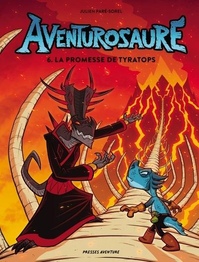 Aventurosaure Tome 6 : La promesse de Tyratops