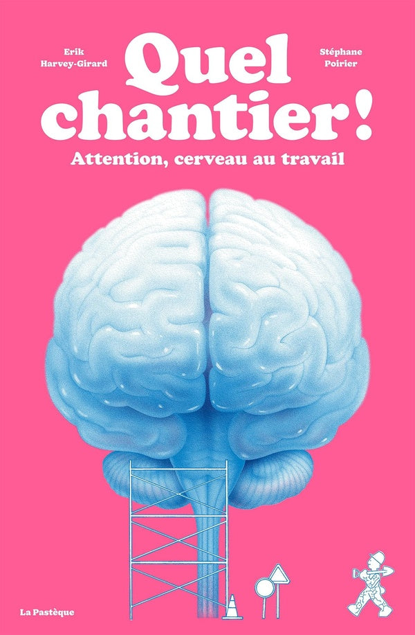 Quel chantier ! Attention, cerveau au travail
