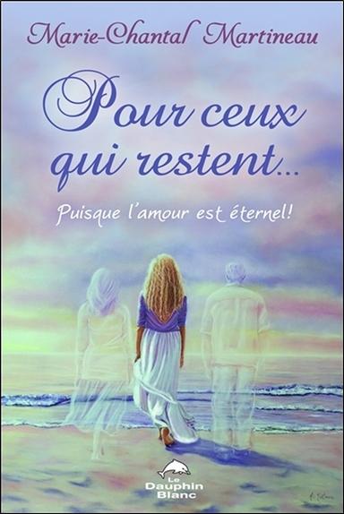 Pour ceux qui restent... puisque l'amour est éternel !