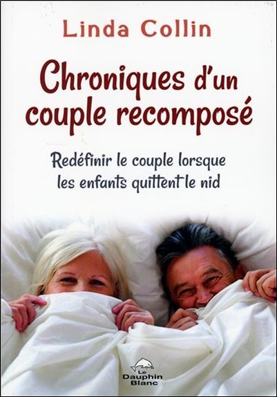 Chroniques d'un couple recomposé ; redéfinir le couple lorsque les enfants quittent le nid