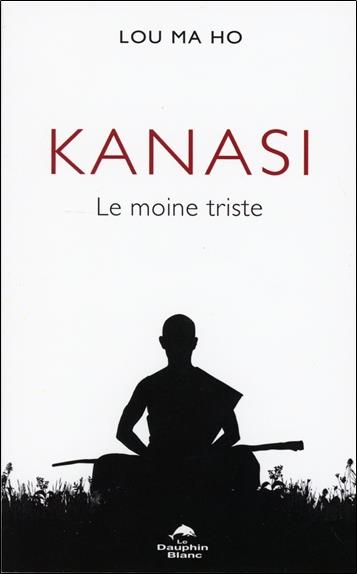 Kanasi : le moine triste