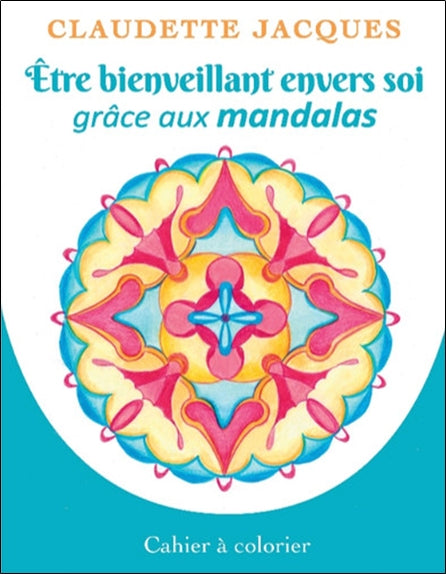 Être bienveillant envers soi grâce aux mandalas