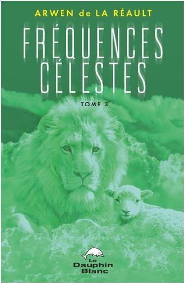 Fréquences Célestes Tome 3