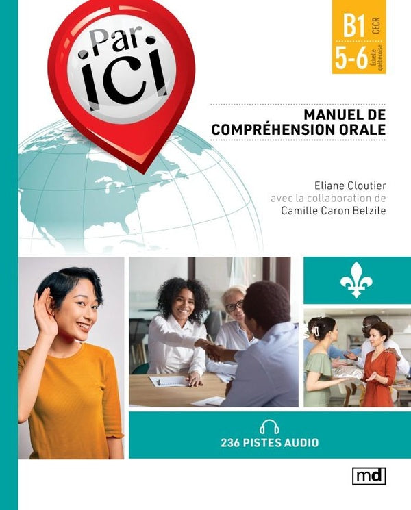 Par ici : Manuel de compréhension orale ; Niveau B1/5-6