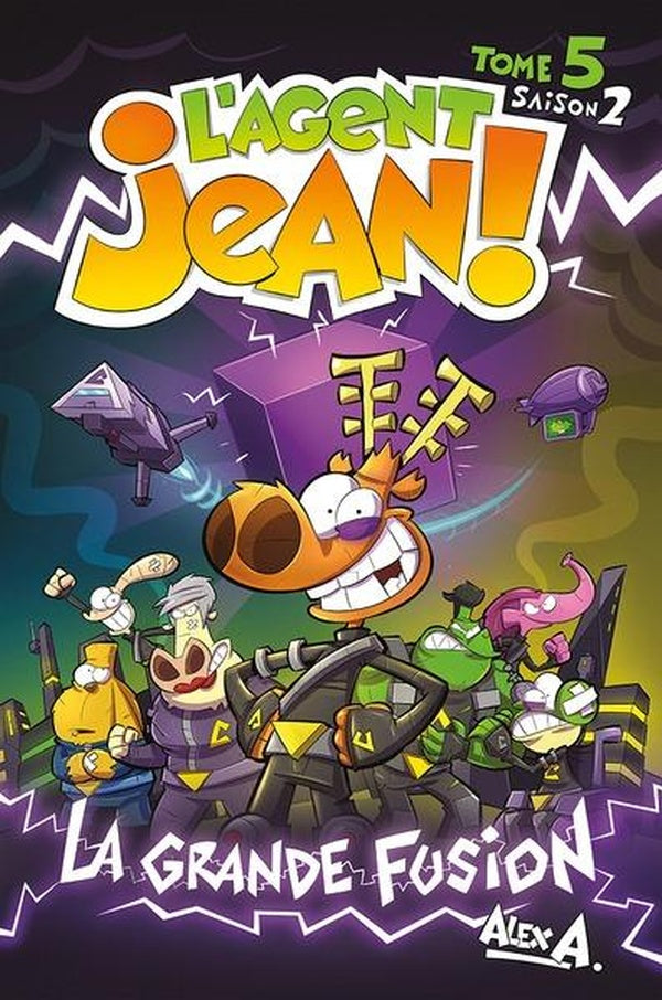 L'agent Jean ! saison 2 Tome 5 : La grande fusion