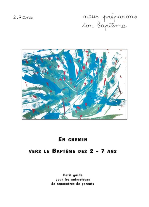 En chemin vers le bapteme des 2/7 ans - animateur