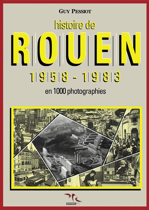 Histoire de rouen 1958-1983 - t.4