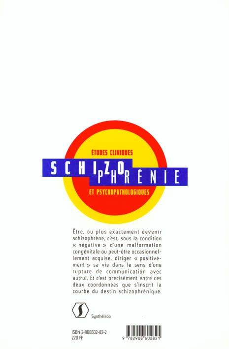 Schizophrenie, etudes cliniques et psychopathologiques