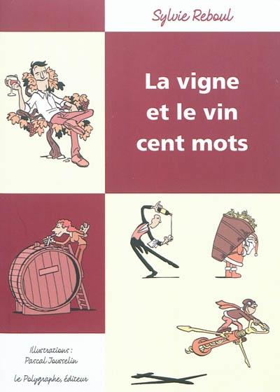 La vigne et le vin cent mots