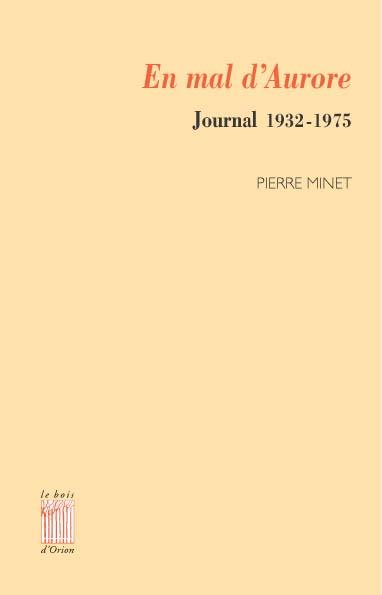 En mal d'aurore - journal 1932-1975