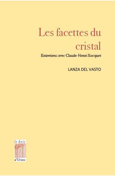 Les facettes du cristal ; entretiens avec Claude-Henri Rocquet