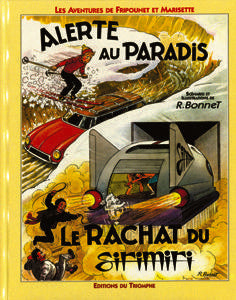 Les aventures de Fripounet et Marisette Tome 5 ; alerte au paradis